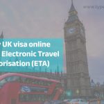 5 easy way to apply electronic travel authorisation uk eta application |costs, requirements, process